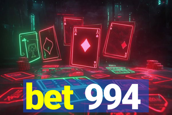 bet 994